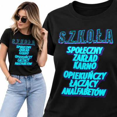 DAMSKA ŚMIESZNA KOSZULKA  SZKOŁA